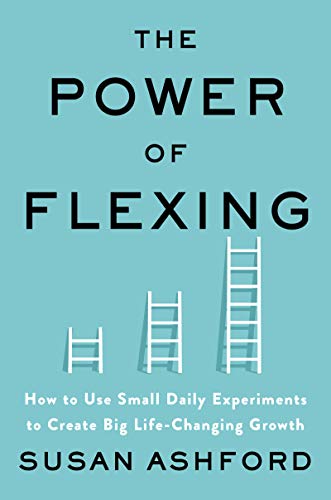 Le pouvoir de la flexibilité : comment utiliser les expériences quotidiennes pour créer la croissance
