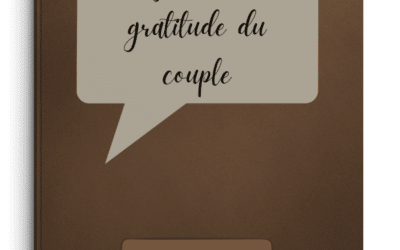 Pourquoi votre couple a besoin d’un journal de gratitude pour durer (+PDF)